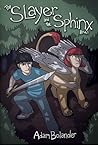 The Slayer and the Sphinx by Adam Bolander