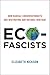 Eco-Fascists by Elizabeth Nickson Eco-Fascists by Elizabeth Nickson