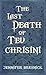 The Last Death of Tev Chrisini