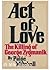 Act of Love: The Killing of...