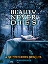 Beauty Never Dies by Cameron Jace