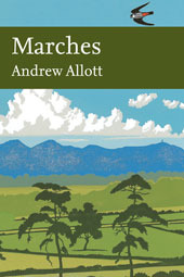 Marches (New Naturalist, #118)