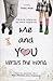 Me And You Versus The World
