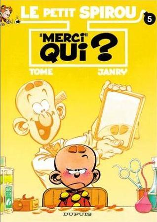 "Merci" qui? (Le Petit Spirou, #5)