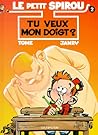 Tu veux mon doigt? by Tome