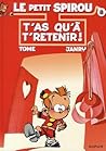 T'as qu'à t'retenir! by Tome