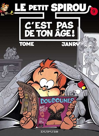C'est pas de ton âge! (Le Petit Spirou, #9)