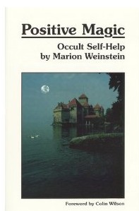 Positive Magic: Occult Self-Help