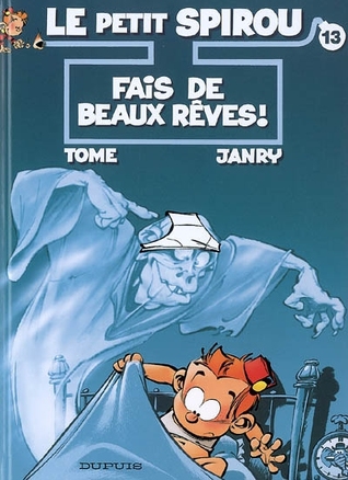 Fais de beaux rêves (Le Petit Spirou, #13)