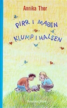 Pirr i magen klump i halsen (Hardcover)