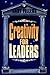 Creativity for Leaders by Gary Fellers