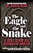 The Eagle and the Snake: A SEAL Team Six Interactive Thriller
