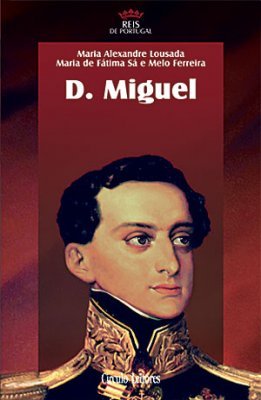 D. Miguel (Reis de Portugal #29)