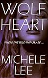 Wolf Heart by Michele  Lee