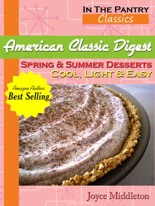 Spring & Summer Desserts (American Classic Digest #2)