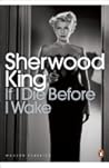 If I Die Before I Wake by Sherwood King