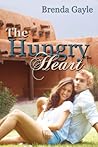 The Hungry Heart by Brenda Gayle