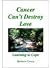 Cancer Can't Destroy Love