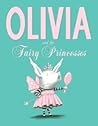 Olivia and the Fairy Princesses by Ian Falconer