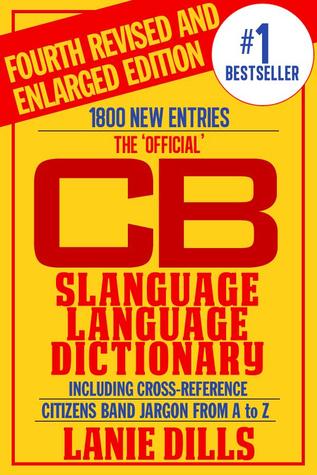 CB Slanguage Language Dictionary - The Official Including Cross Reference (Kindle Edition)