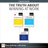 The Truth About Winning at Work (Collection) The Truth About Winning at Work (Collection)