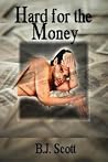 Hard for the Money Hard for the Money