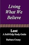Living What We Believe by Barbara Creasy