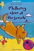 Mulberry Alone at the Seaside