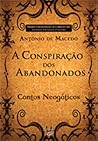 A Conspiração dos Abandonados by António de Macedo