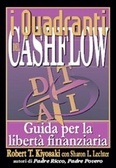 I quadranti del cashflow. Guida per la libert? finanziaria
