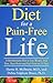 Diet for a Pain-Free Life: A Revolutionary Plan to Lose Weight, Stop Pain, Sleep Better and Feel Great in 21 Days