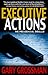 Executive Actions by Gary Grossman