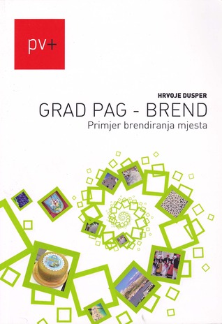 Grad Pag - Brend: Primjer brendiranja mjesta