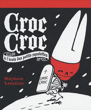 Croc Croc à l'école des petits squelettes (Unknown Binding)