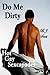 Do Me Dirty, Hot Gay Sexcapades, Vol. 1