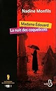 Madame Edouard / La nuit des coquelicots