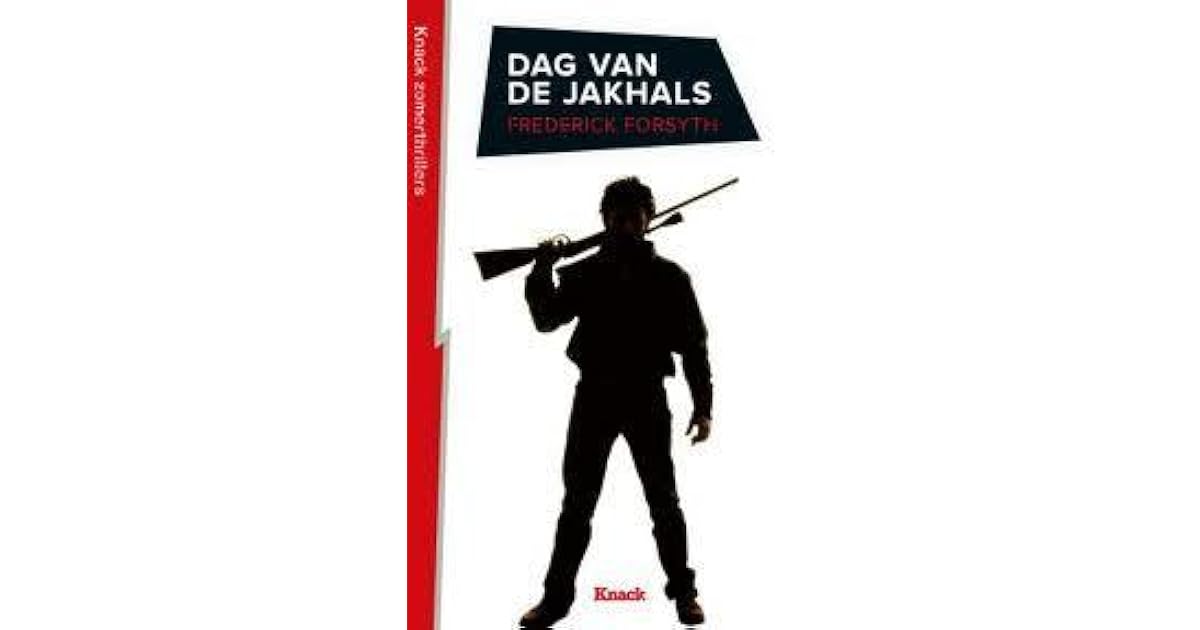De dag van de jakhals by Frederick Forsyth