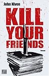 Kill Your Friends...