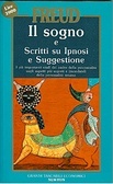 Il sogno e Scritti su ipnosi e suggestione (Paperback)