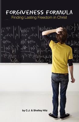 Forgiveness Formula: Finding Lasting Freedom in Christ 