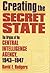 Creating the Secret State: ...