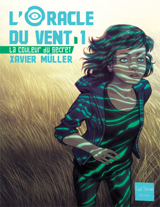 La couleur du secret (L'Oracle du vent, #1)
