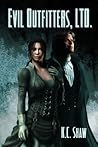 Evil Outfitters, Ltd. by K.C. Shaw