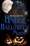 Under a Halloween Moon by Beverly Breton