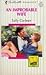 An Improbable Wife (Silhouette Romance, No 1101)