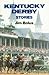 Kentucky Derby Stories (Bolus Derby Series)
