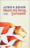Neem mij terug, Suriname