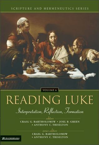 Reading Luke: Interpretation, Reflection, Formation