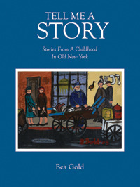 Tell Me a Story: Stories from a Childhood in Old New York (Hardcover)