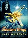 The Lodestone Trilogy by Mark Whiteway